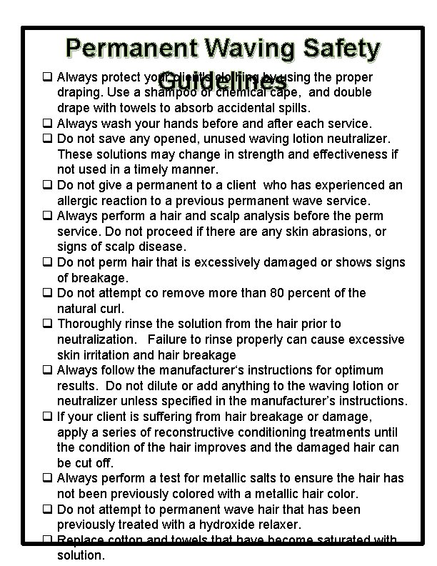 Permanent Waving Safety q Always protect your client's clothing by using the proper Guidelines