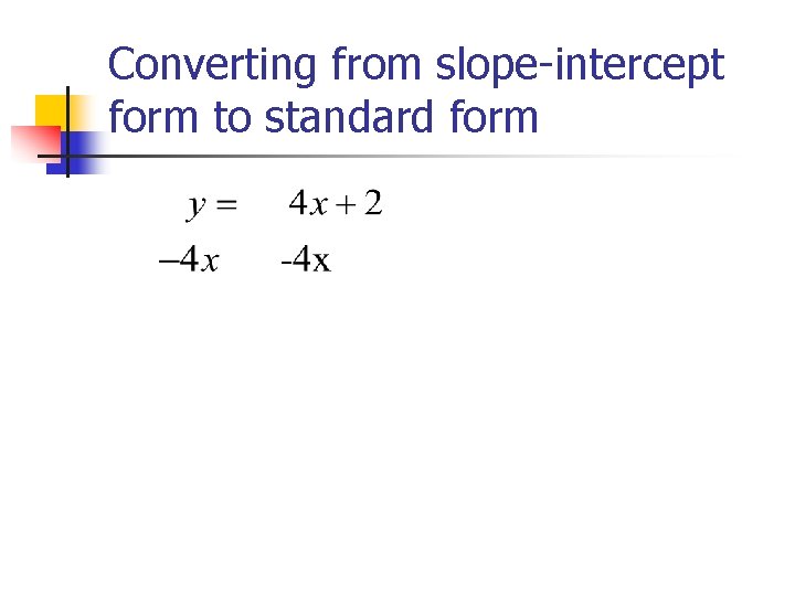 Converting from slope-intercept form to standard form 