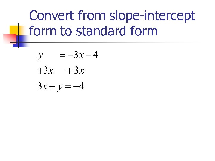 Convert from slope-intercept form to standard form 