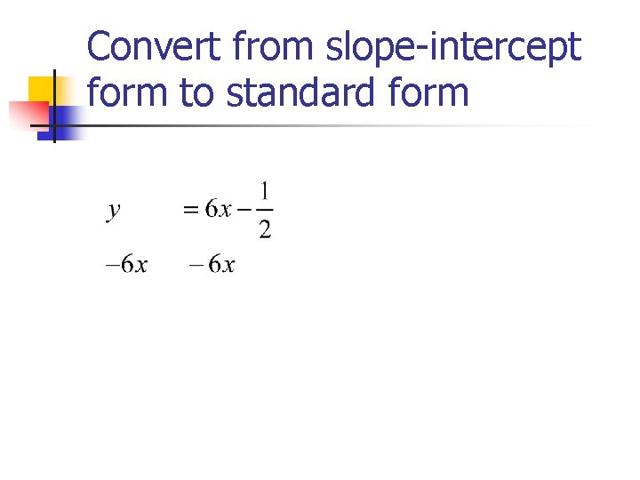 Convert from slope-intercept form to standard form 