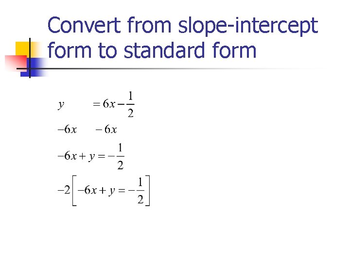 Convert from slope-intercept form to standard form 