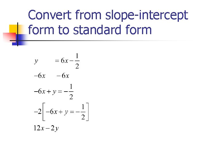 Convert from slope-intercept form to standard form 