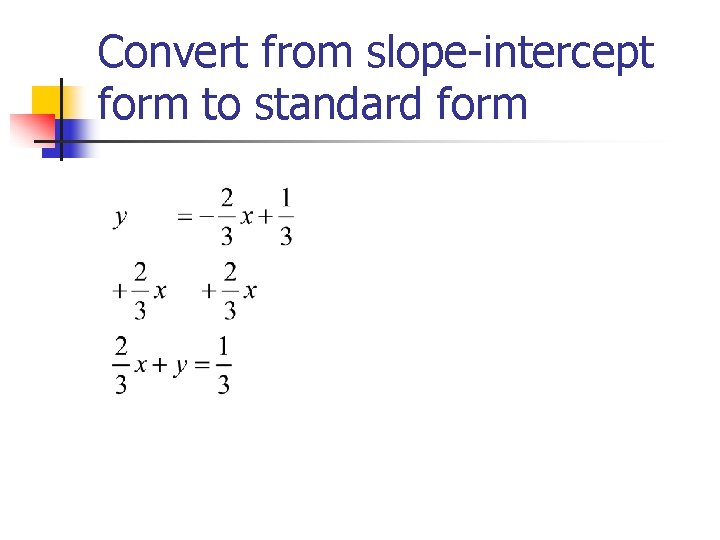 Convert from slope-intercept form to standard form 