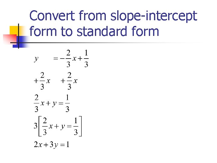Convert from slope-intercept form to standard form 