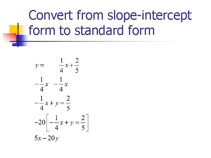 Convert from slope-intercept form to standard form 