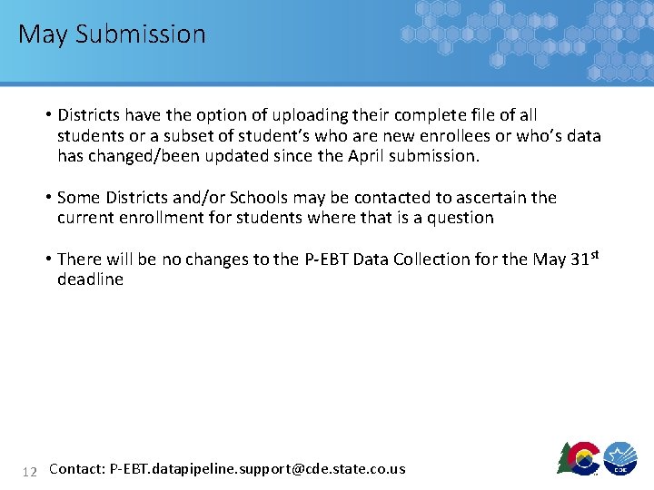 May Submission • Districts have the option of uploading their complete file of all