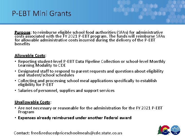 P-EBT Mini Grants Purpose: to reimburse eligible school food authorities (SFAs) for administrative costs