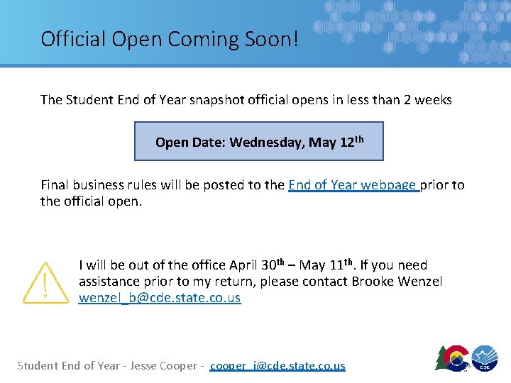 Official Open Coming Soon! The Student End of Year snapshot official opens in less