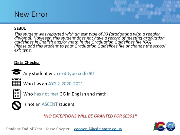 New Error SE 301 This student was reported with an exit type of 90