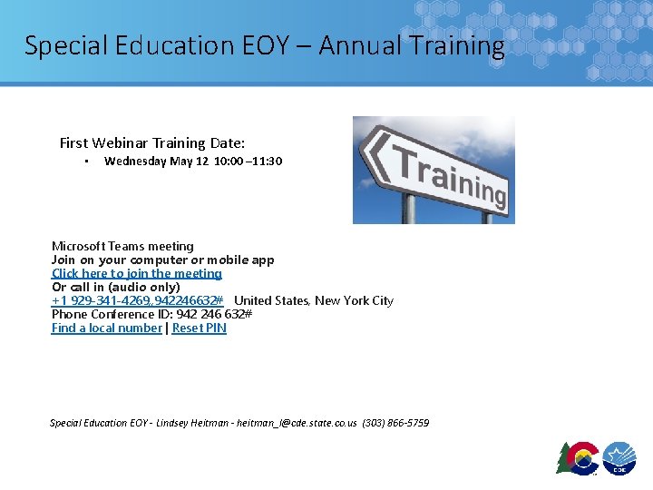 Special Education EOY – Annual Training First Webinar Training Date: • Wednesday May 12