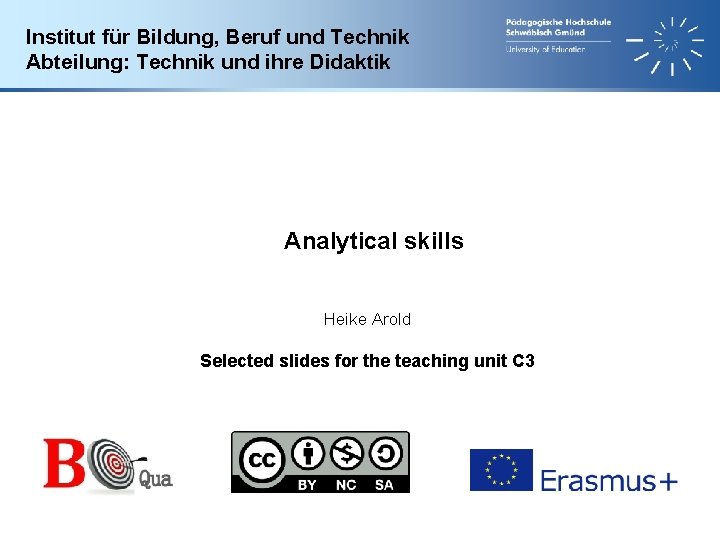 Institut für Bildung, Beruf und Technik Abteilung: Technik und ihre Didaktik Analytical skills Heike