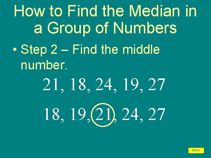 How to Find the Median in a Group of Numbers • Step 2 –