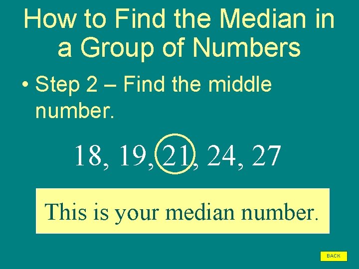 How to Find the Median in a Group of Numbers • Step 2 –