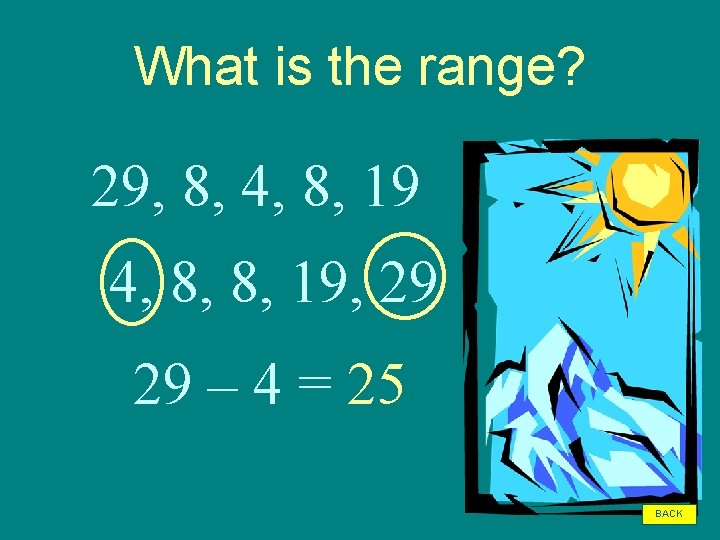 What is the range? 29, 8, 4, 8, 19 4, 8, 8, 19, 29