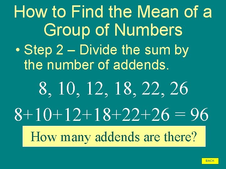 How to Find the Mean of a Group of Numbers • Step 2 –