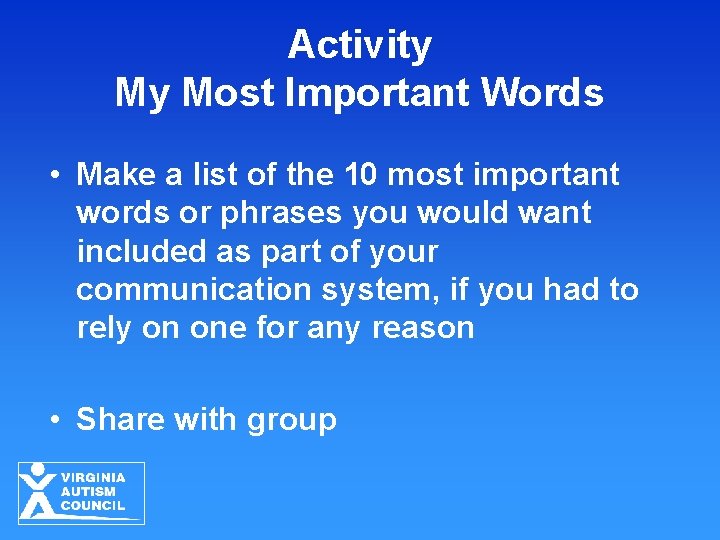 Activity My Most Important Words • Make a list of the 10 most important Activity My Most Important Words • Make a list of the 10 most important