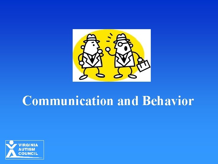 Communication and Behavior Communication and Behavior