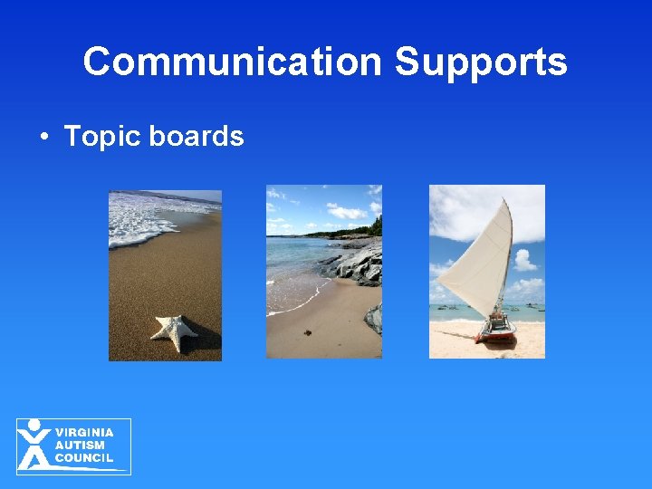 Communication Supports • Topic boards Communication Supports • Topic boards