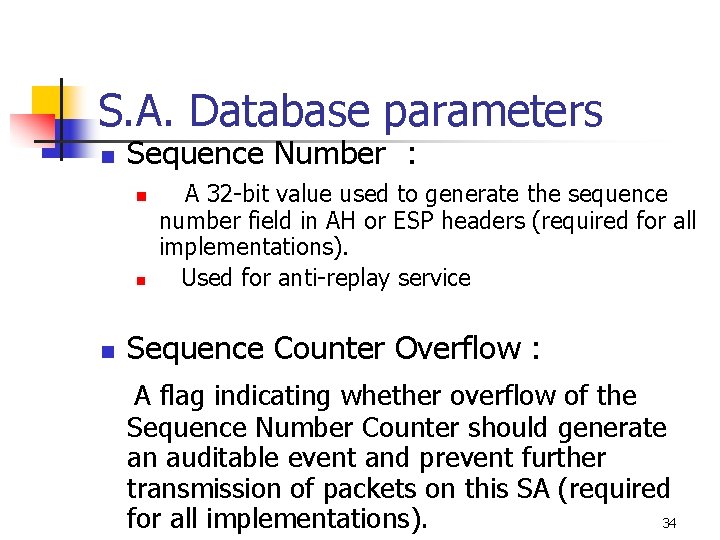 S. A. Database parameters n Sequence Number : n n n A 32 -bit