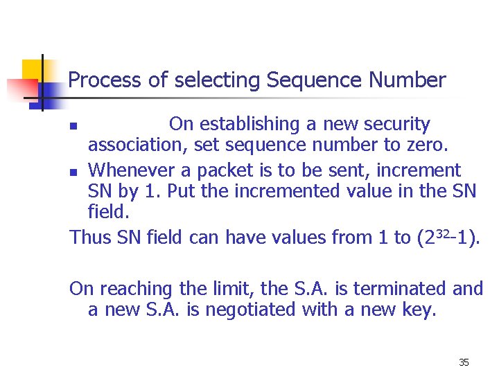 Process of selecting Sequence Number On establishing a new security association, set sequence number