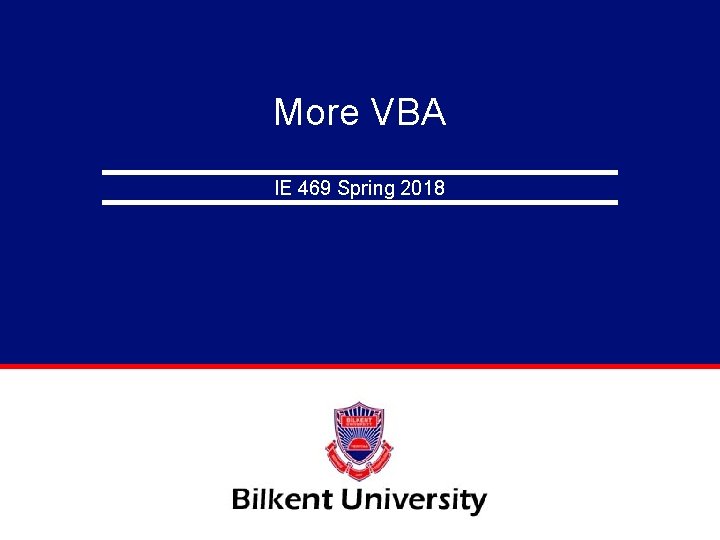 More VBA IE 469 Spring 2018 