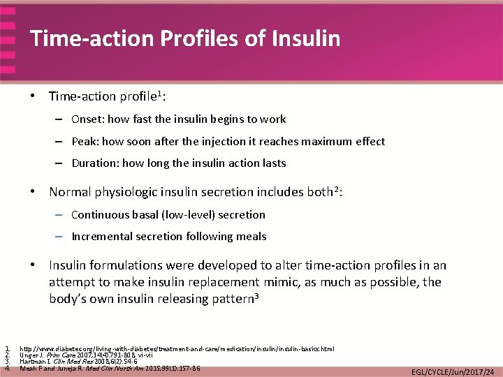 Time-action Profiles of Insulin • Time-action profile 1: – Onset: how fast the insulin
