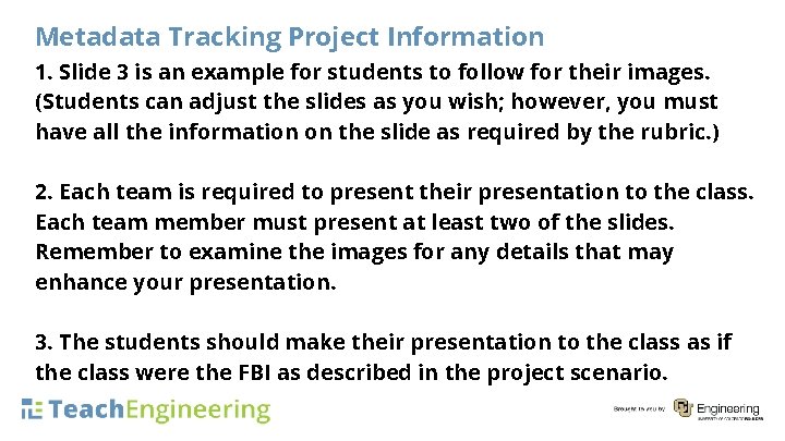 Metadata Tracking Project Information 1. Slide 3 is an example for students to follow