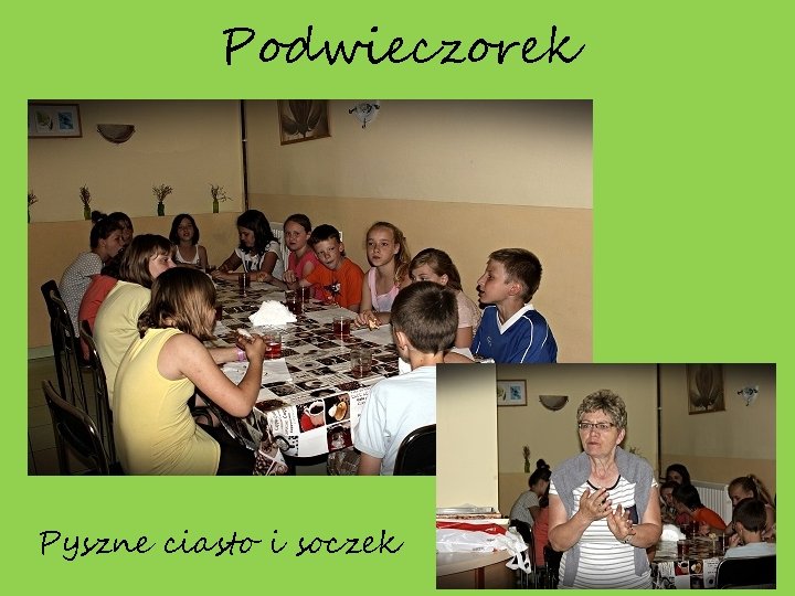 Podwieczorek Pyszne ciasto i soczek 