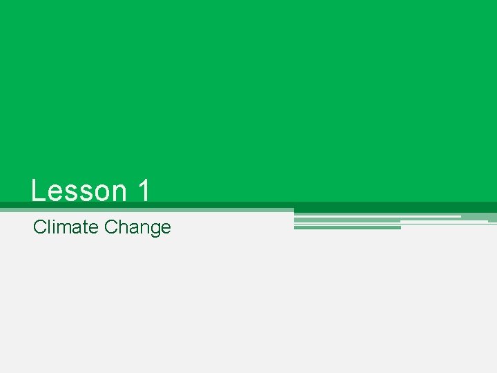Lesson 1 Climate Change 