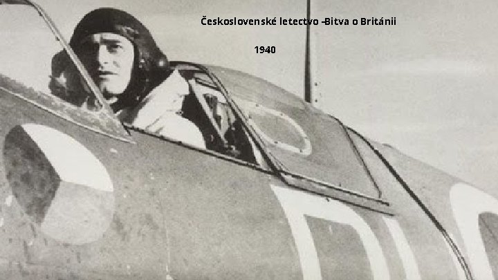 Československé letectvo -Bitva o Británii 1940 