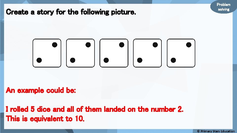 Create a story for the following picture. An example could be: I rolled 5 Create a story for the following picture. An example could be: I rolled 5