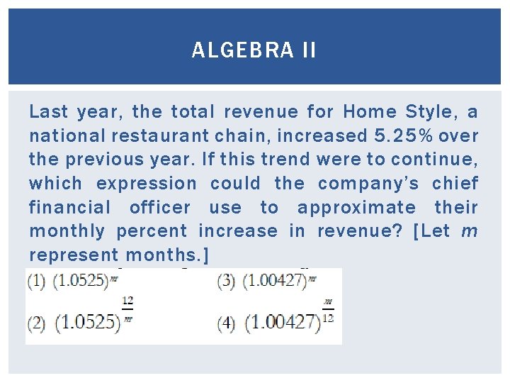 ALGEBRA II Last year, the total revenue for Home Style, a national restaurant chain, ALGEBRA II Last year, the total revenue for Home Style, a national restaurant chain,