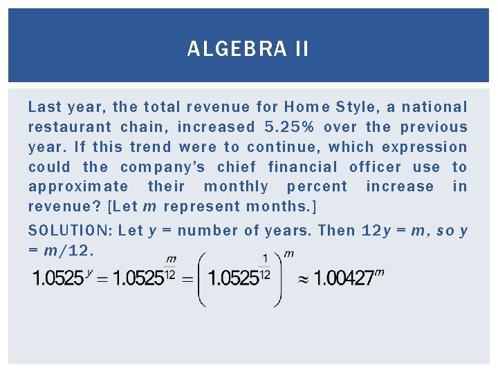 ALGEBRA II Last year, the total revenue for Home Style, a national restaurant chain, ALGEBRA II Last year, the total revenue for Home Style, a national restaurant chain,