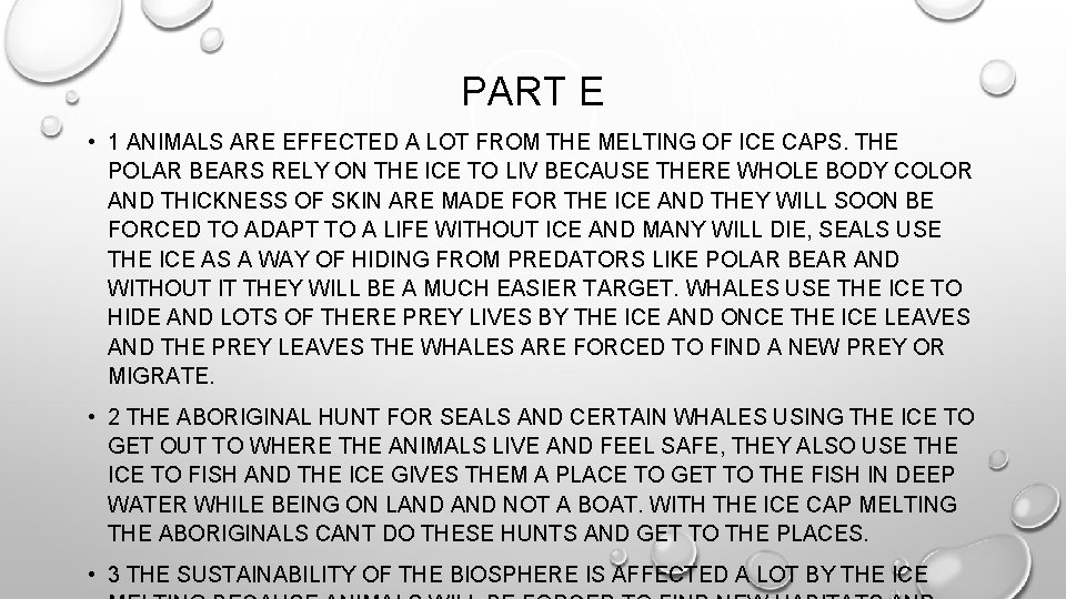 PART E • 1 ANIMALS ARE EFFECTED A LOT FROM THE MELTING OF ICE