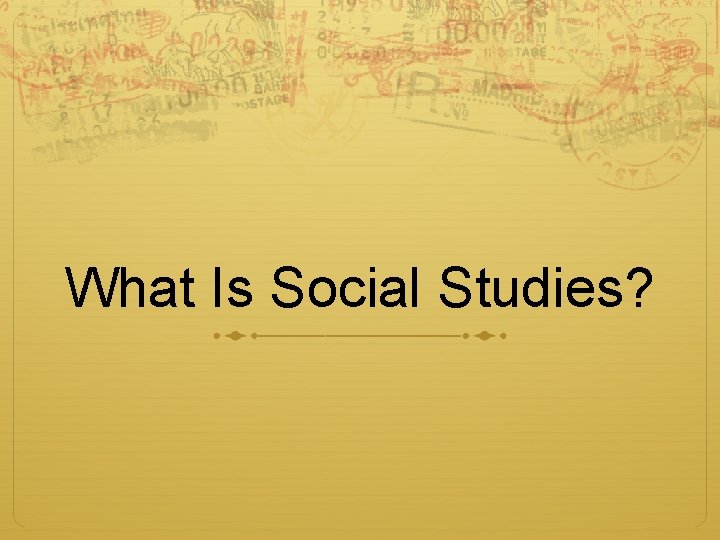 What Is Social Studies? 