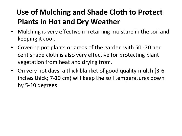 Use of Mulching and Shade Cloth to Protect Plants in Hot and Dry Weather