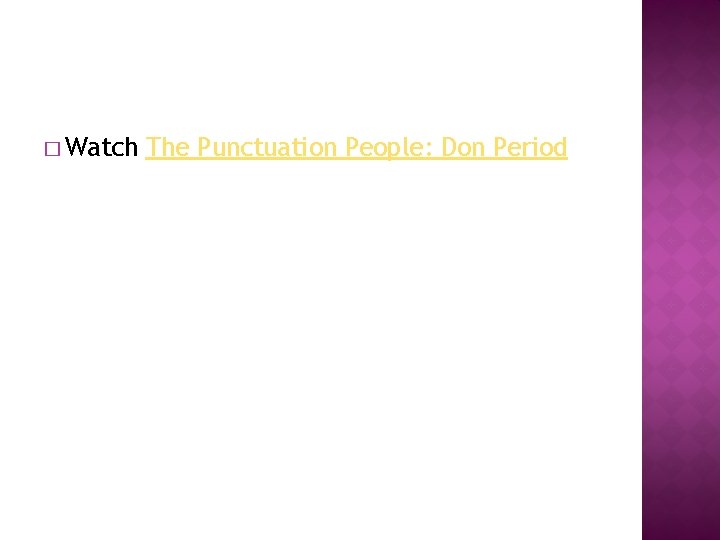 � Watch The Punctuation People: Don Period 