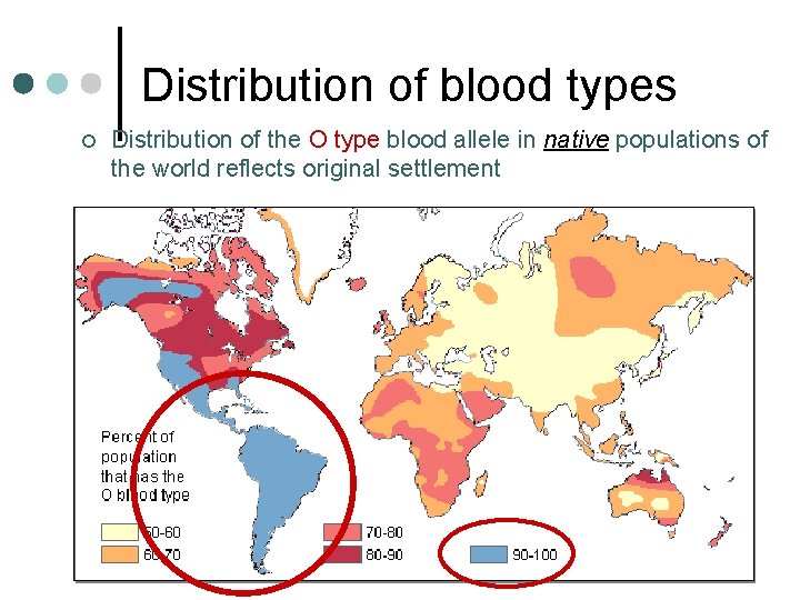 Distribution of blood types ¢ Distribution of the O type blood allele in native