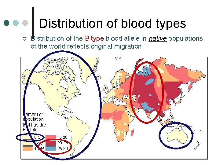 Distribution of blood types ¢ Distribution of the B type blood allele in native