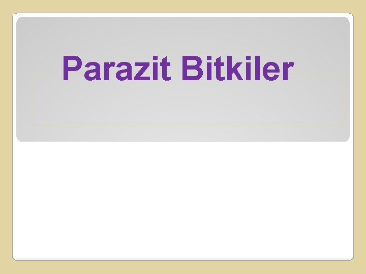 Parazit Bitkiler 