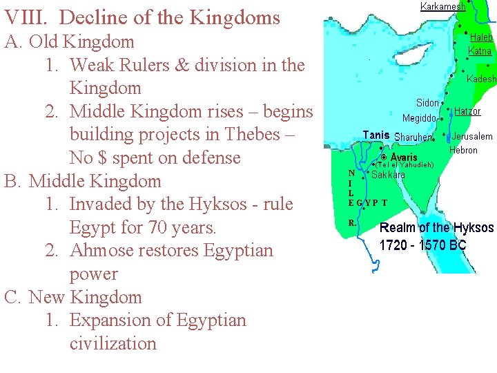 VIII. Decline of the Kingdoms A. Old Kingdom 1. Weak Rulers & division in