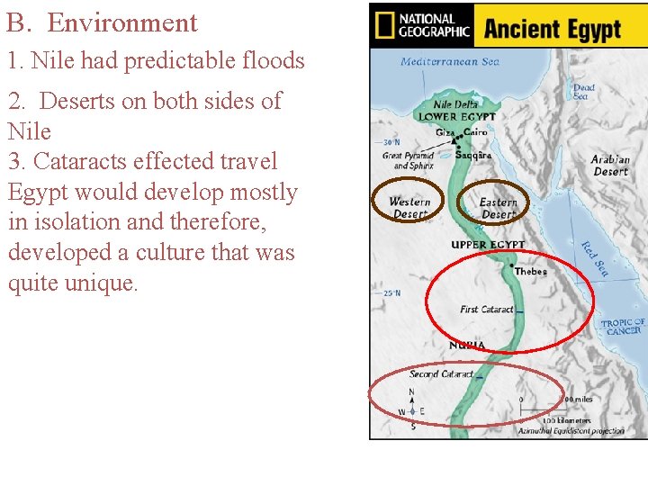 B. Environment 1. Nile had predictable floods 2. Deserts on both sides of Nile