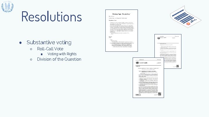 Resolutions ● Substantive voting ○ Roll-Call Vote ■ ○ Voting with Rights Division of