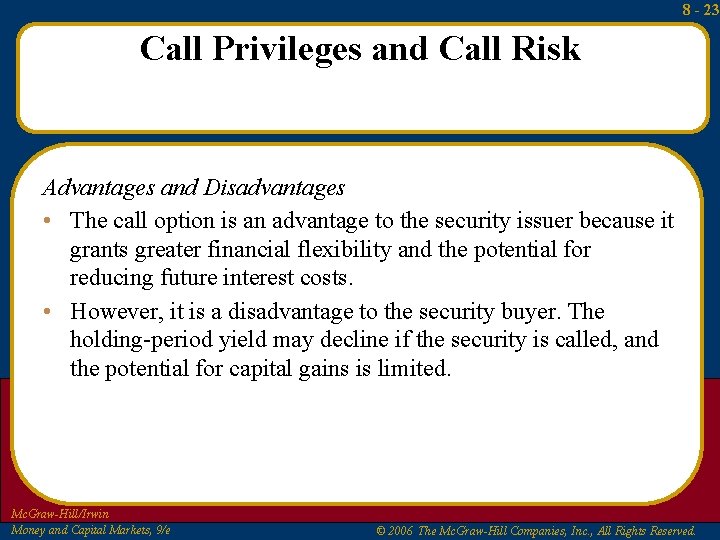 8 - 23 Call Privileges and Call Risk Advantages and Disadvantages • The call