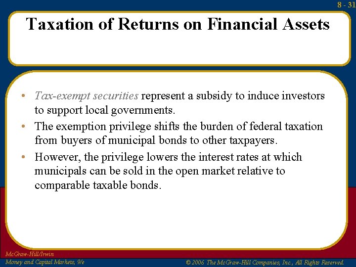 8 - 31 Taxation of Returns on Financial Assets • Tax-exempt securities represent a