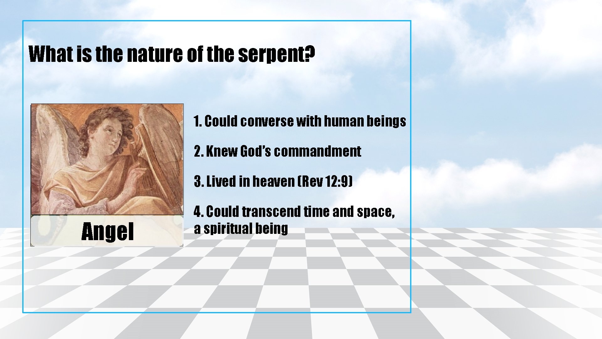 What is the nature of the serpent? 1. Could converse with human beings 2.