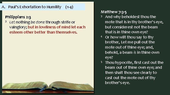 A. Paul’s Exhortation to Humility (1 -4) Philippians 2: 3 3 Let nothing be