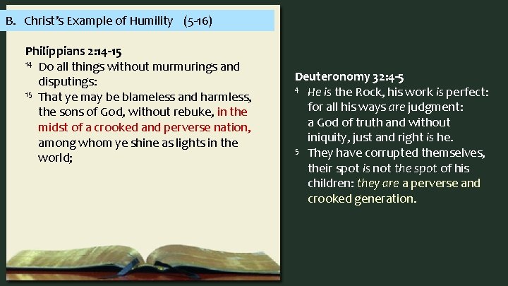 B. Christ’s Example of Humility (5 -16) Philippians 2: 14 -15 14 Do all