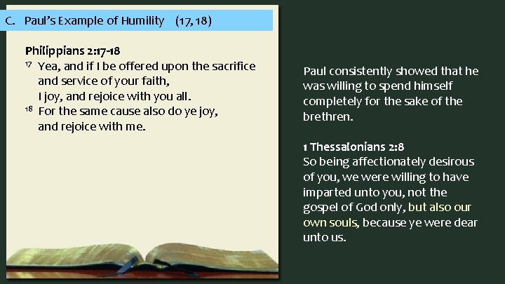 C. Paul’s Example of Humility (17, 18) Philippians 2: 17 -18 17 Yea, and