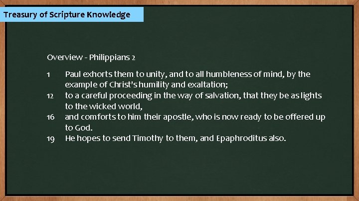 Treasury of Scripture Knowledge Overview - Philippians 2 1 12 16 19 Paul exhorts